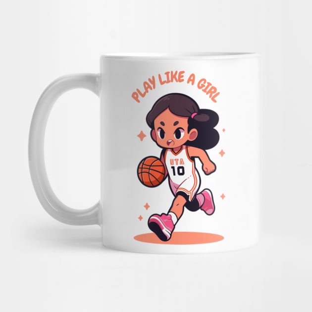 Play Like a Girl! For Basketball Lovers. by ImativaDesign